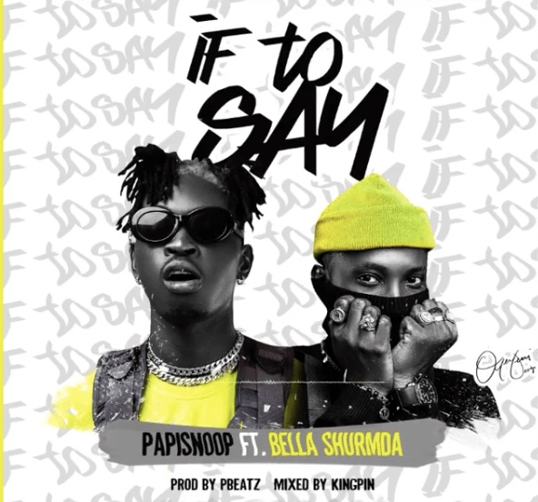 If to say (Ft Bella Shmurda)