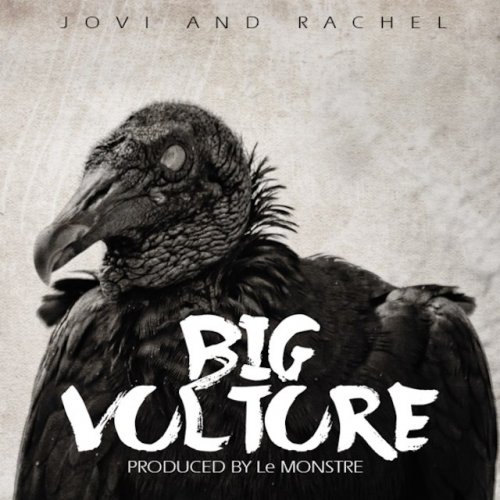 Big Vulture (Ft Rachel)