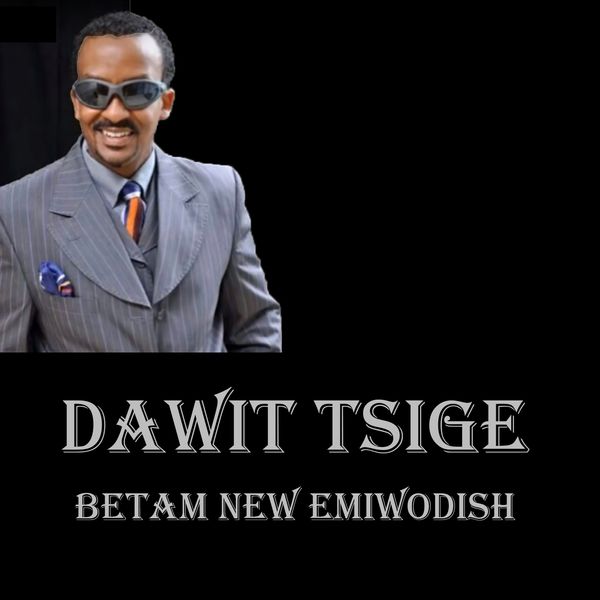 Dawit Tsige