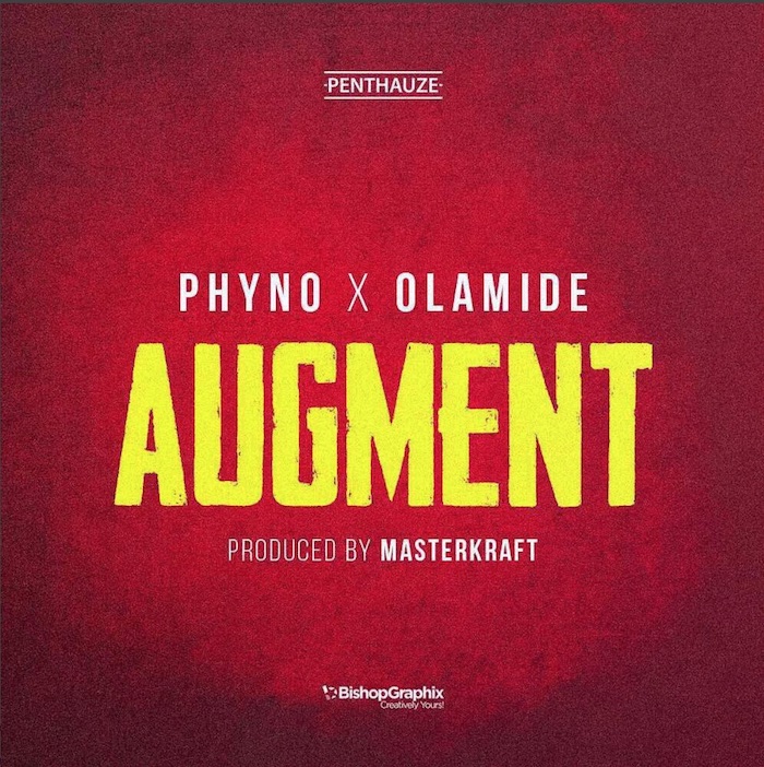 Augment (Ft Olamide)
