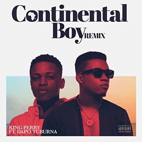 Continental Boy (Remix) (Ft Dapo Tuburna)