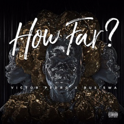How Far (Ft Victor Pedro)