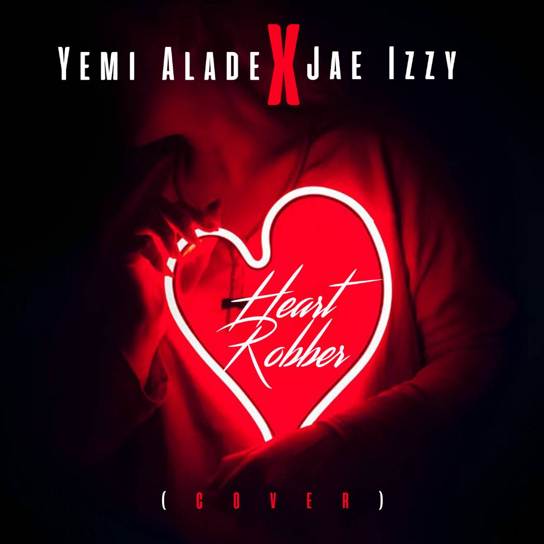 Heart Robber x Yemi Alade (Cover)