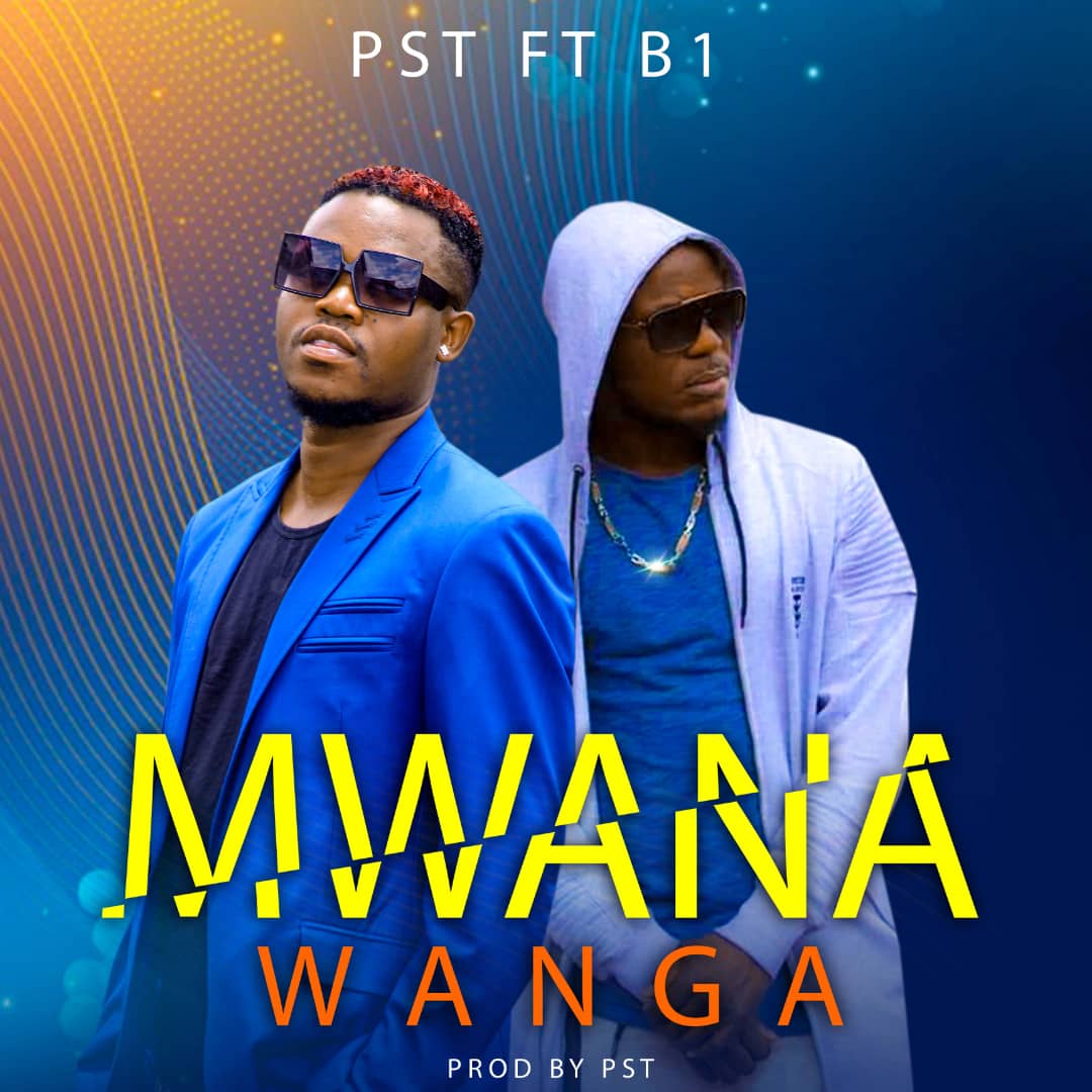 Mwana wanga (Ft B1)