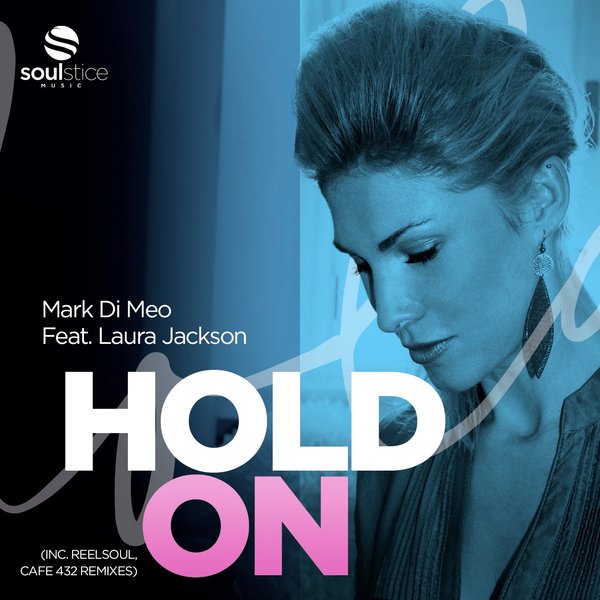 Hold On Original Mix (Ft Laura Jackson)