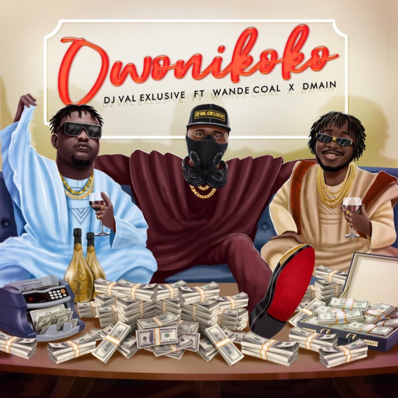 Owo Ni KoKo Ft Wande Coal & Dmain