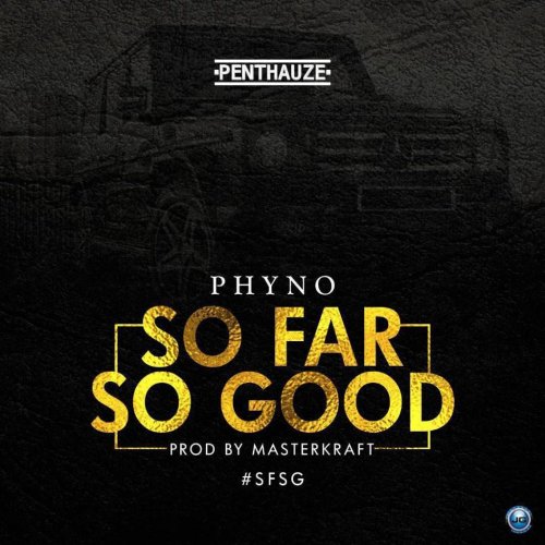 So Far So Good by Phyno AfroCharts