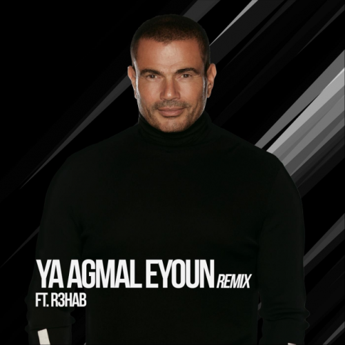 Ya Agmal Eyoun (Remix) (Ft R3HAB)