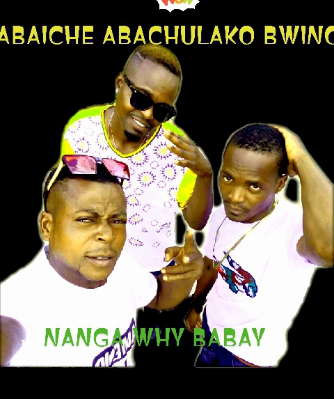 Nanga why babay (Ft abaiche abachulako bwino)