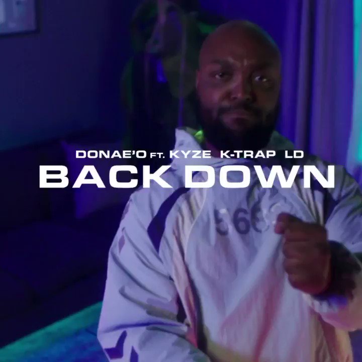 Back Down (Ft Kyze, K Trap & LD)