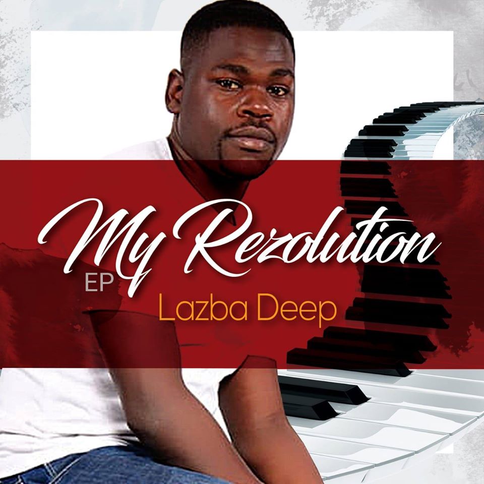 My Rezolution EP by Lazba Deep | Album