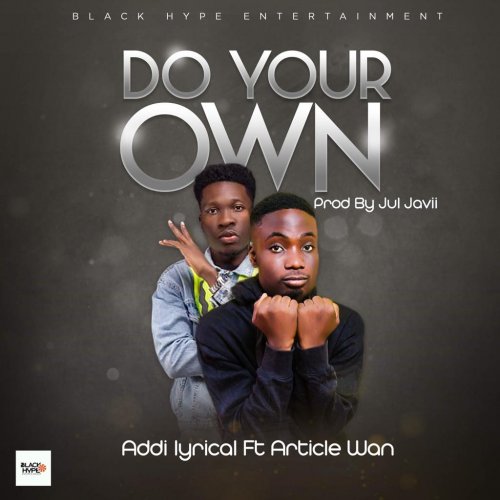 Do Your Own (Ft Articlewan)