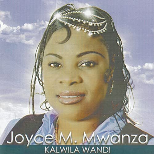 Kalwila wandi by Joyce Mwanza | Album