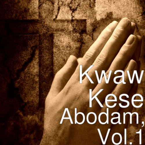Abodam, Vol. 1 by Kwaw Kese | Album