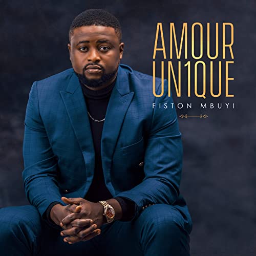 Amour Unique by Fiston Mbuyi | Album