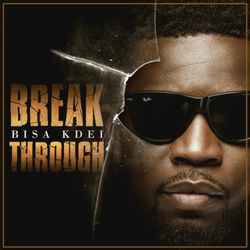Break Through by Bisa Kdei | Album