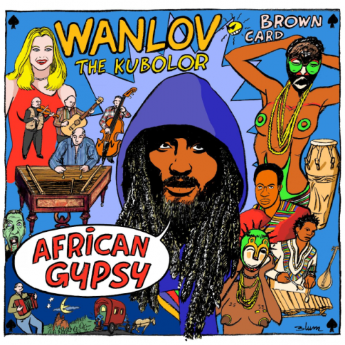 Brown Card: African Gypsy by Wanlov the Kubolor | Album