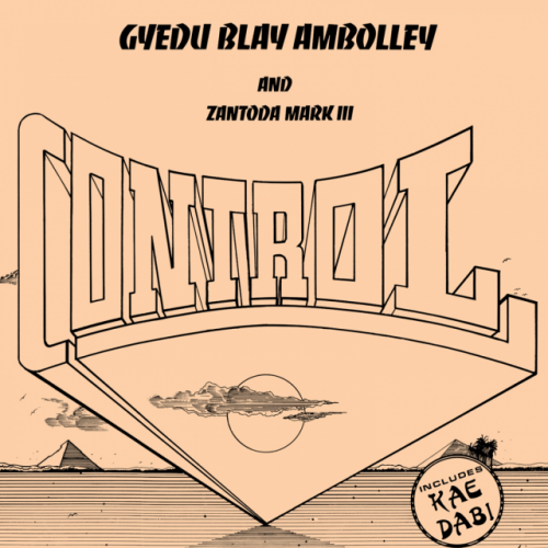 Control by Gyedu-Blay Ambolley | Album
