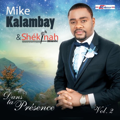 Dans Ta Presence Vol. 2 by Mike Kalambay | Album