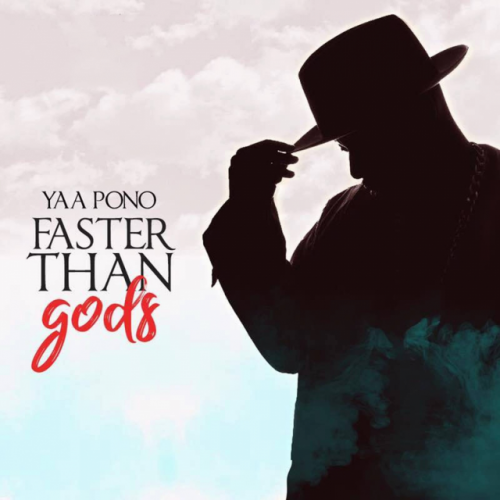 Faster Than Gods by Yaa Pono | Album