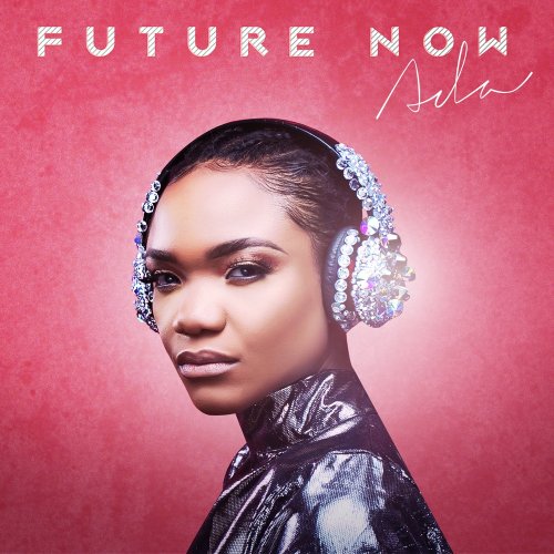 Future Now by Ada Ehi | Album