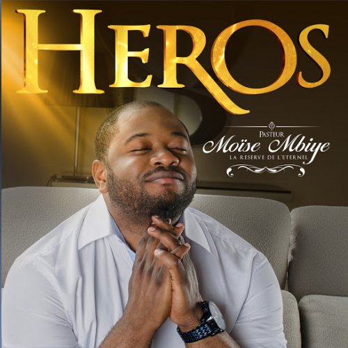 Héros by Moise Mbiye | Album