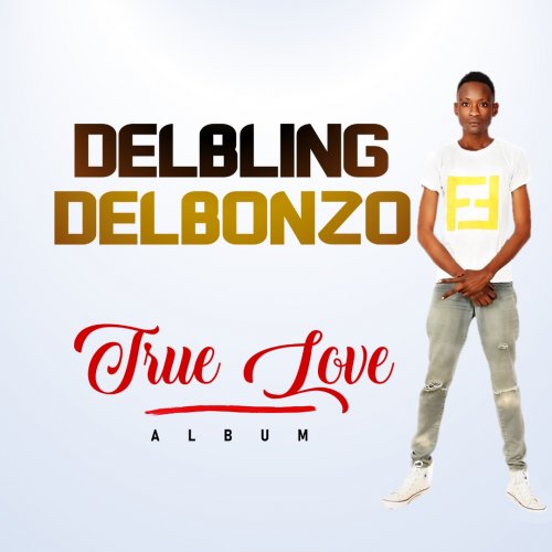 True Love by Delbling Delbonzo | Album