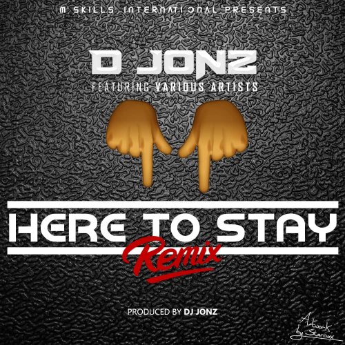 Here To Stay Remix (Ft Various Artists)