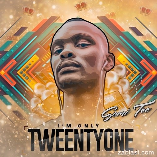 Im Only Twentyone by Semi Tee | Album
