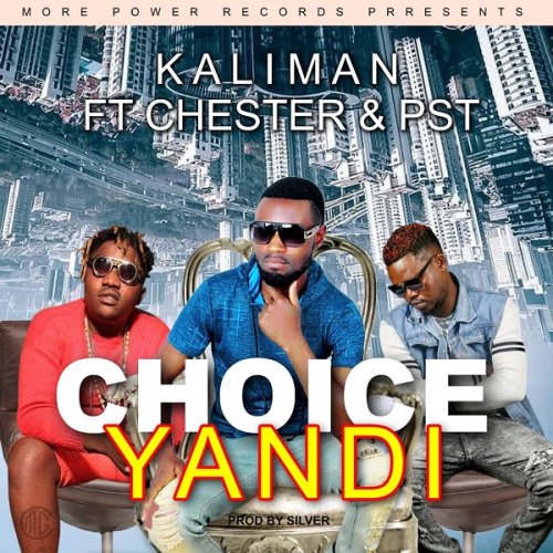 Choice Yandi (Ft Chester)