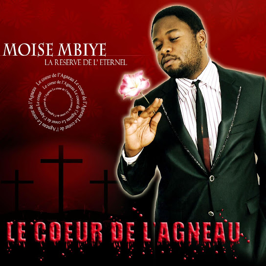 Le coeur de l'agneau (La réserve de l'éternel) by Moise Mbiye | Album