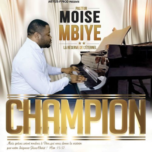 Champion (La reserve de l'éternel) by Moise Mbiye | Album