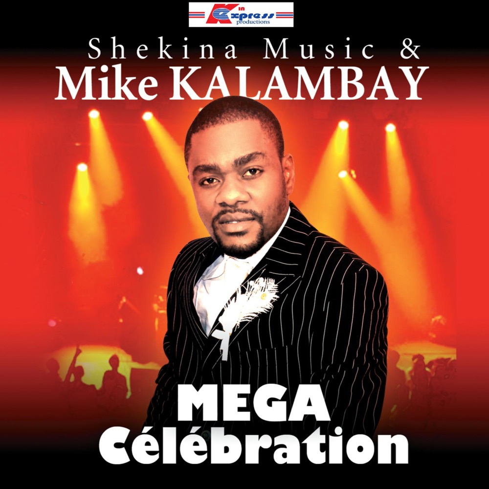 Mega Celebration (Live) by Mike Kalambay | Album