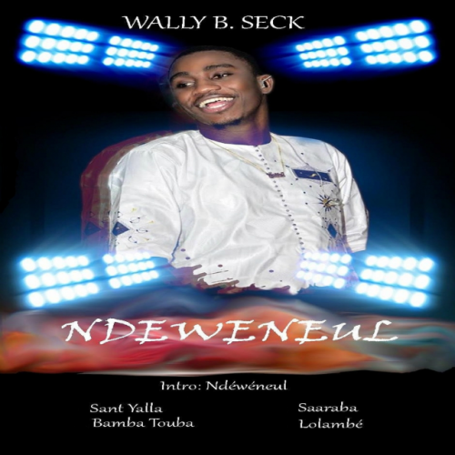 Ndeweneul by Wally B. Seck
