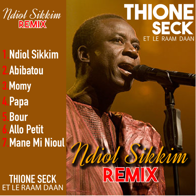 Ndiol Sikkim Remix [Remix] by Thione Seck | Album