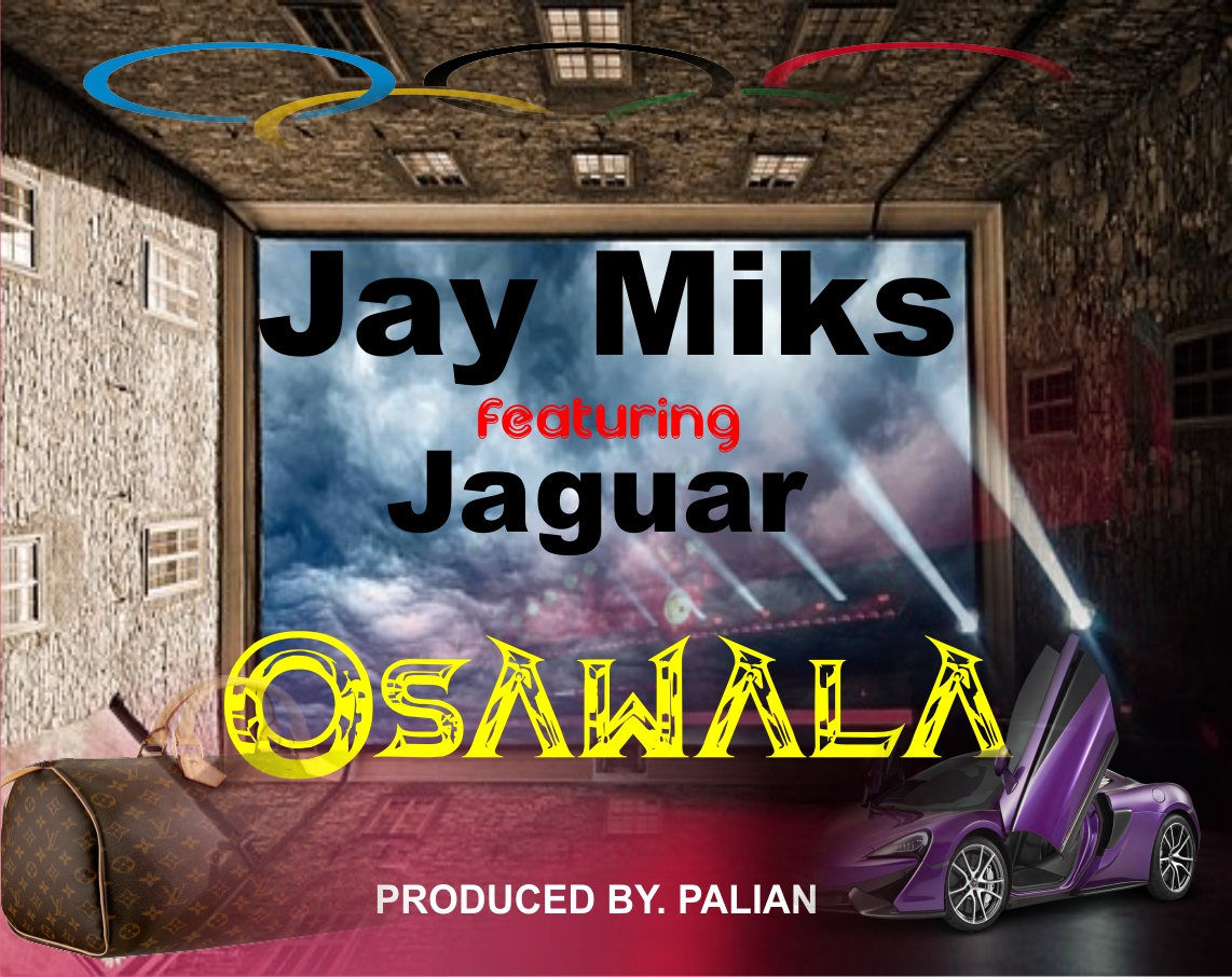 Osawala(Ft Jaguar)