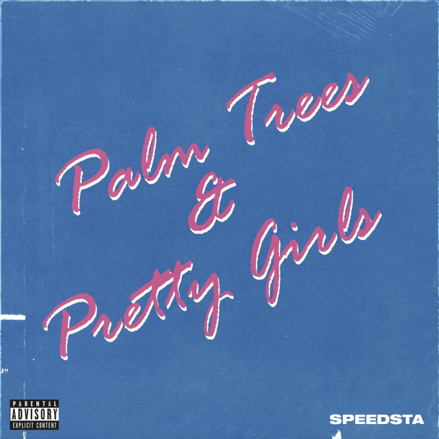 Palm Trees & Pretty Girls by DJ Speedsta | Album