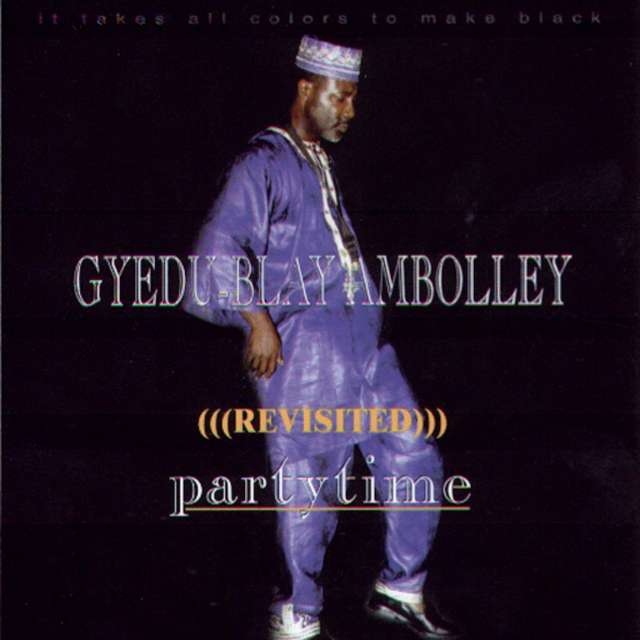 Party Time by Gyedu-Blay Ambolley | Album