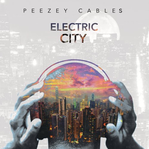 Electric City by Peezy Cables | Album