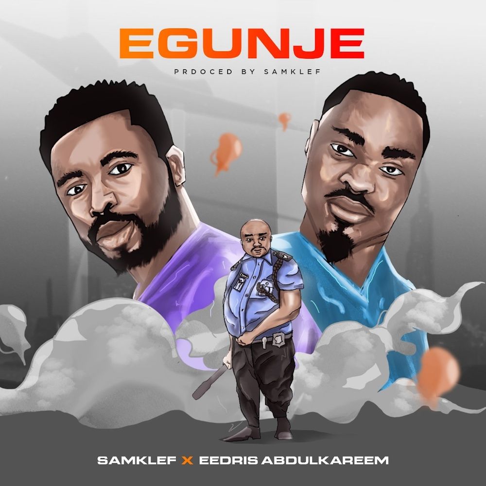 Egunje (Ft Edris Abdulkareem)
