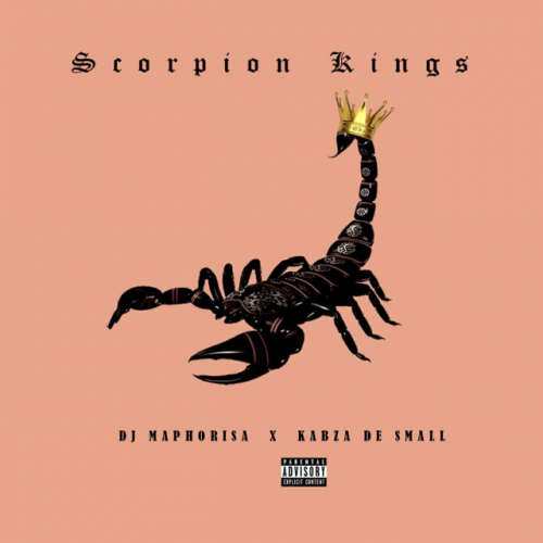 Scorpion Kings (Ft DJ Maphorisa, Kabza De Small, Kaybee Sax)