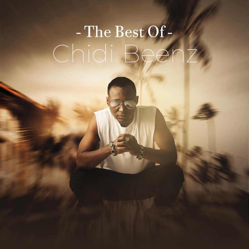 The Best of Chidi Beenz by Chidi Benz | Album