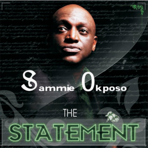 The Statement by Sammie Okposo | Album