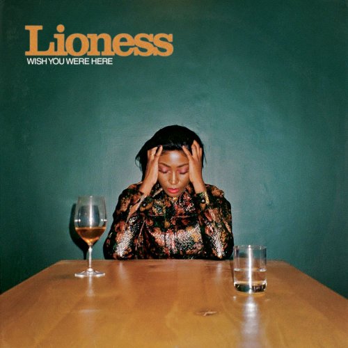 Wish You Were Here by Lioness | Album