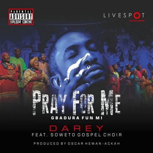 Pray for me (Ft Soweto Choir)