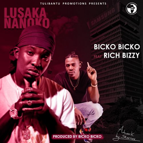 Lusaka Nanoko (Ft Rich Bizzy)