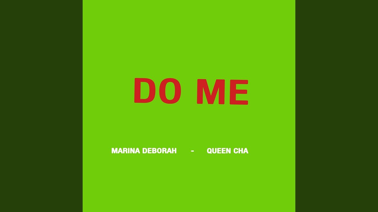 Do Me  (Ft Queen Cha)