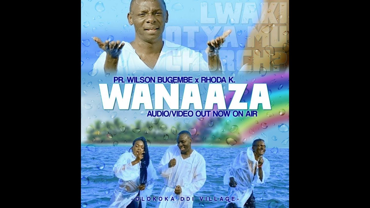 Wanaaza (Ft Rhoda K)