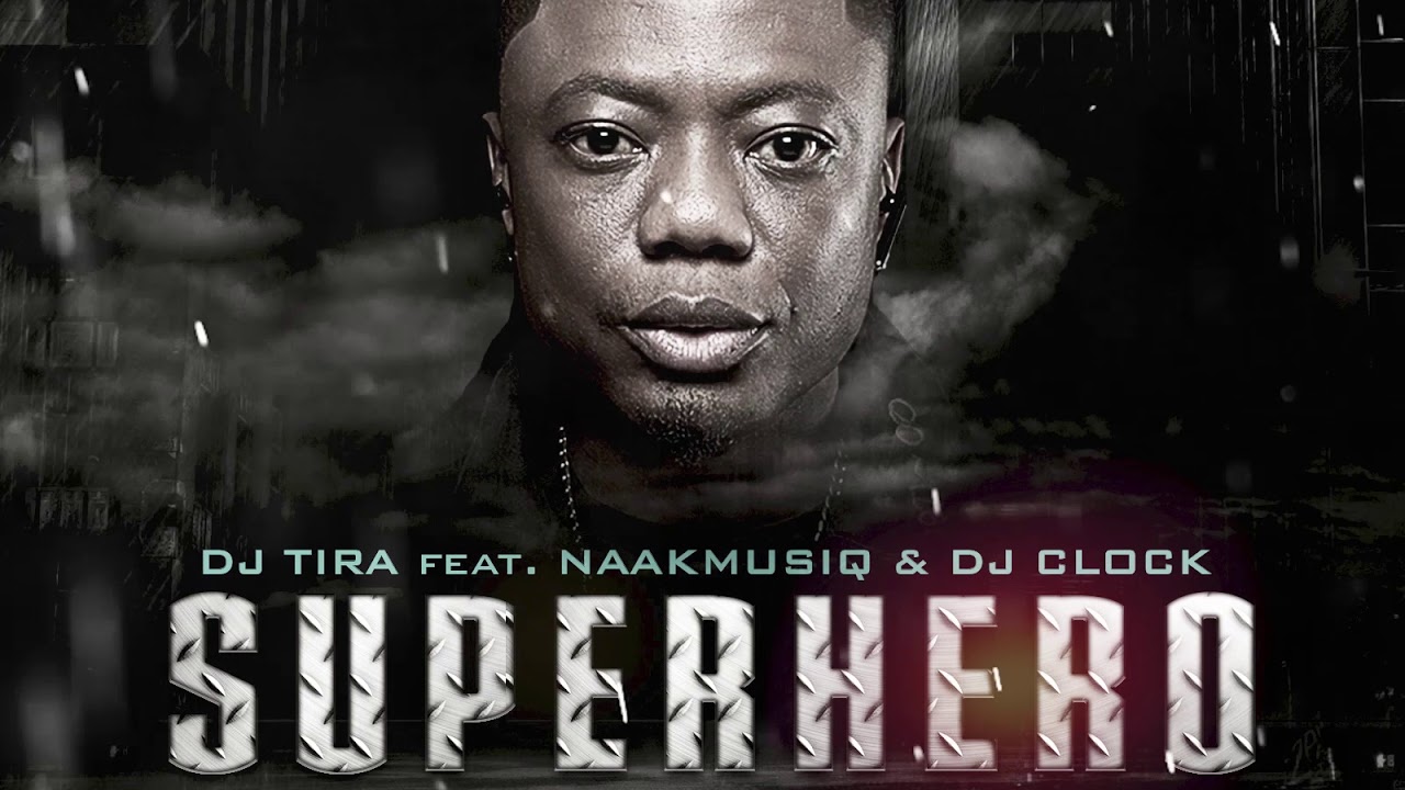 SuperHero (Ft NaakMusiQ, DJ-Clock)
