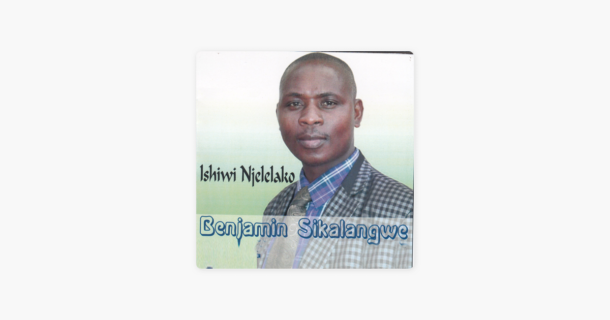 Inshiwi Njelelako by Benjamin Sikalangwe | Album